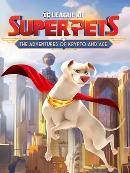 DC League Of Super-pets The Adventures Of Krypto And Ace