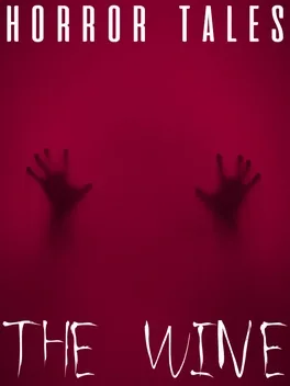 Horror Tales The Wine